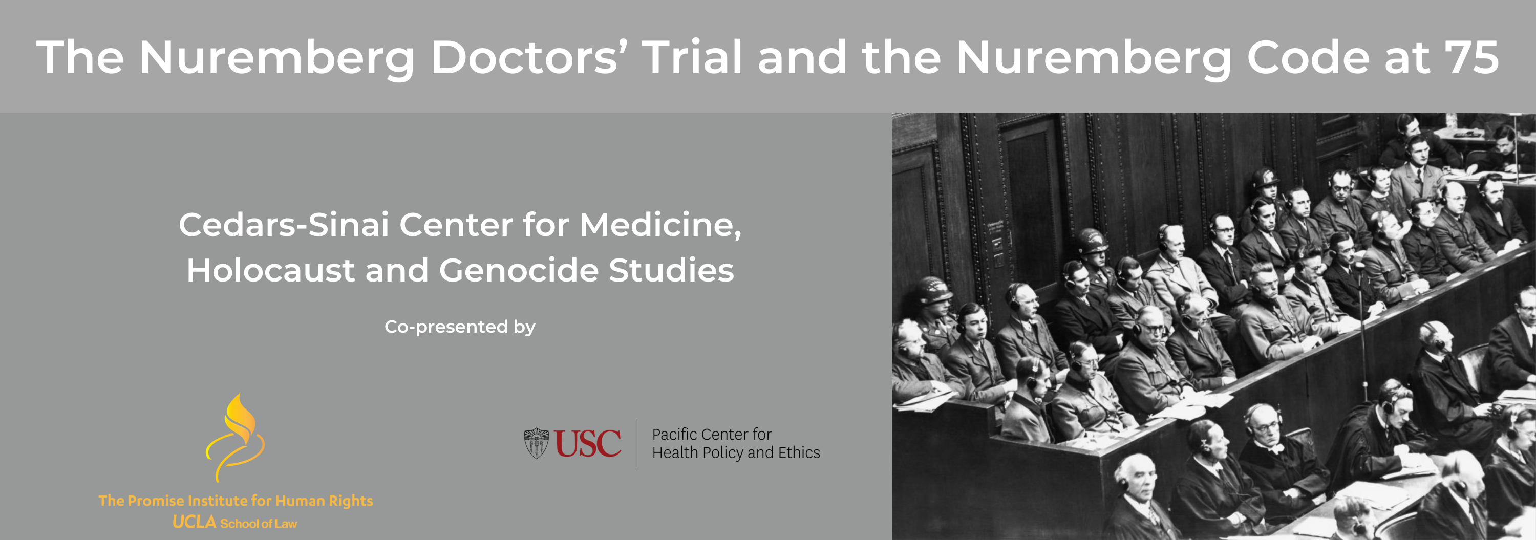 The Nuremberg Doctors’ Trial and the Nuremberg Code at 75: History, Legacy and Medical Crimes Prosecution and Litigation Today Banner